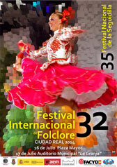 Cartel anunciador XXXII Festival Internacional de Folclore y XXXV Festival Nacional de la Seguidilla Ciudad Real año 2014