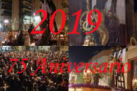 75 Aniversario de la Hermandad del Descendimiento de Ciudad Real en el año 2019